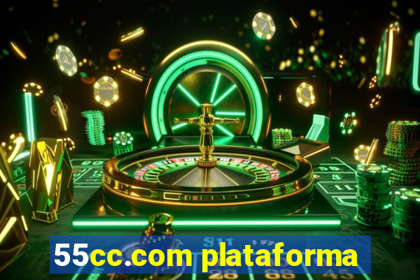 55cc.com plataforma